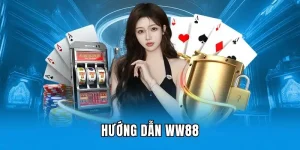 Hướng Dẫn WW88 – Từng Bước Tham Gia Nhà Cái Uy Tín Dành Cho Người Mới