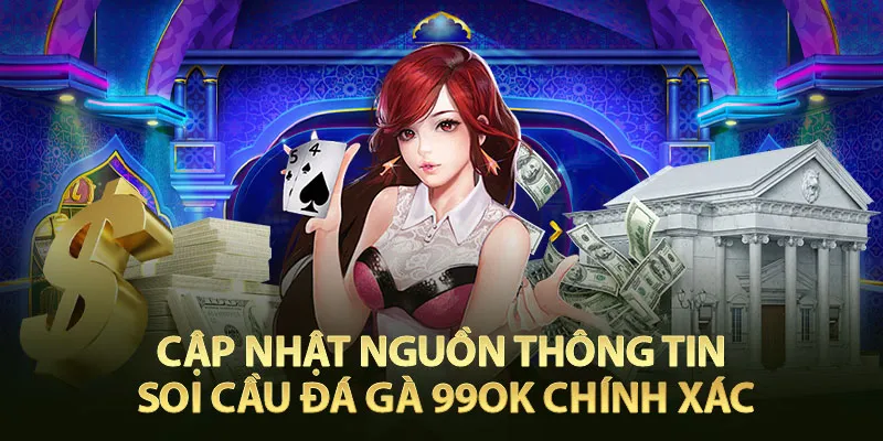 Cập Nhật Nguồn Thông Tin Soi Cầu Đá Gà 99OK Chính Xác