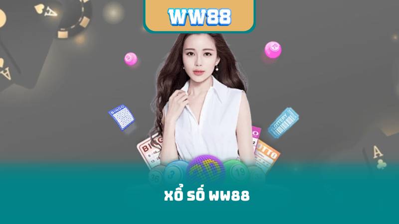 Xổ Số WW88 – Bí Quyết Giúp Bạn Trúng Lớn Mỗi Ngày
