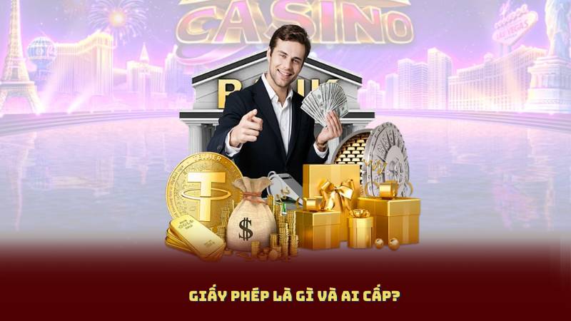 Giấy Phép Là Gì Và Ai Cấp?