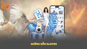 Hướng Dẫn Alo789: Mẹo Chơi An Toàn, Tối Ưu Tỷ Lệ Thắng