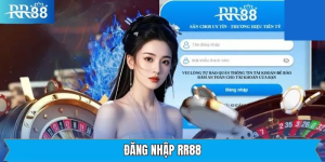 Đăng nhập RR88 – Trải Nghiệm Cá Cược An Toàn Và Tiện Lợi
